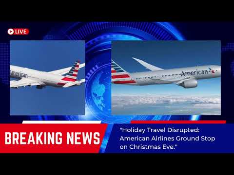American Airlines Ground Stop: Technical Issue Causes Nationwide Flight Disruptions