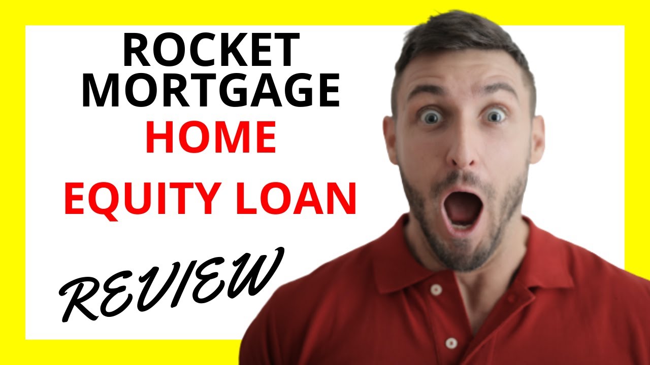🔥 Rocket Mortgage Home Equity Loan Review: Pros and Cons