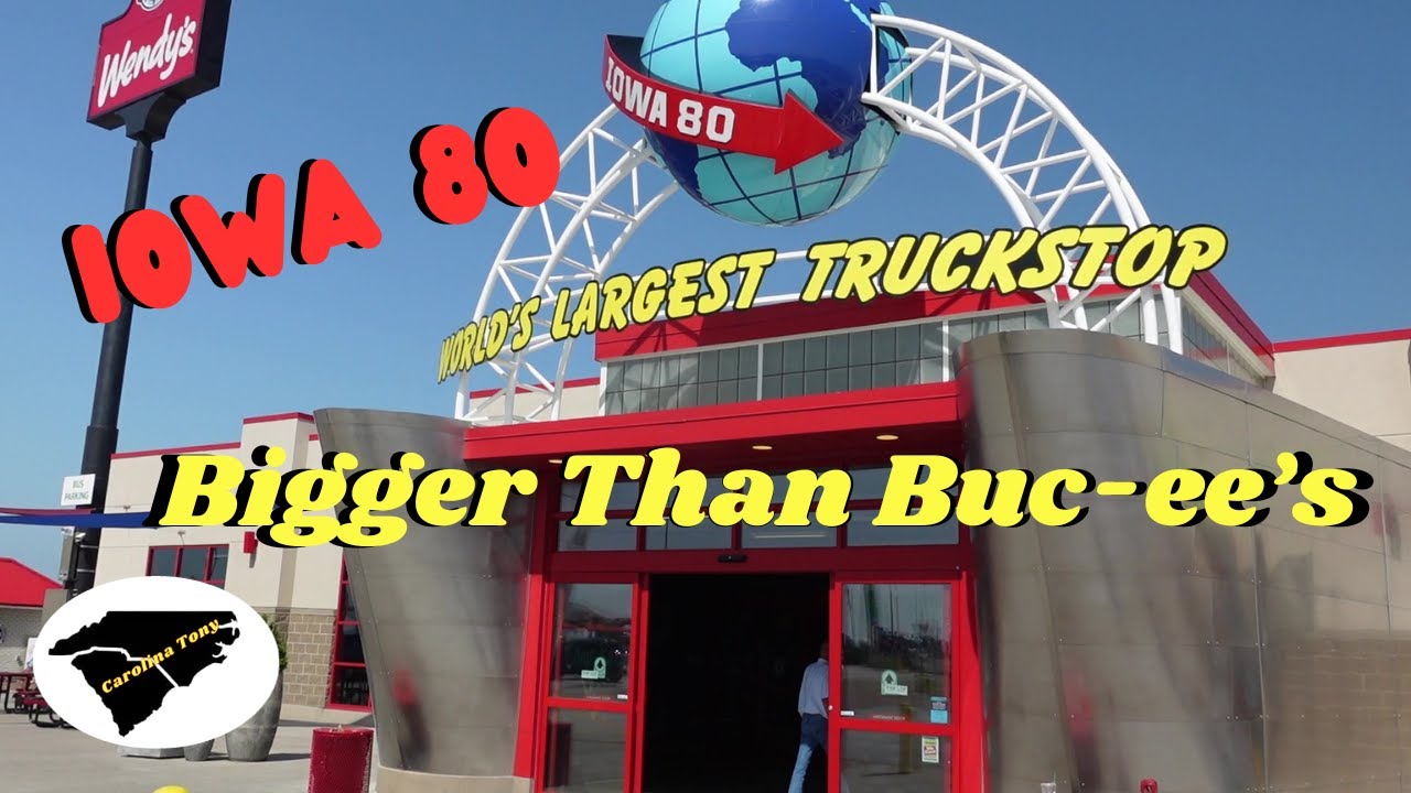 Iowa 80 Truck Stop Larger Than Buc-ee's