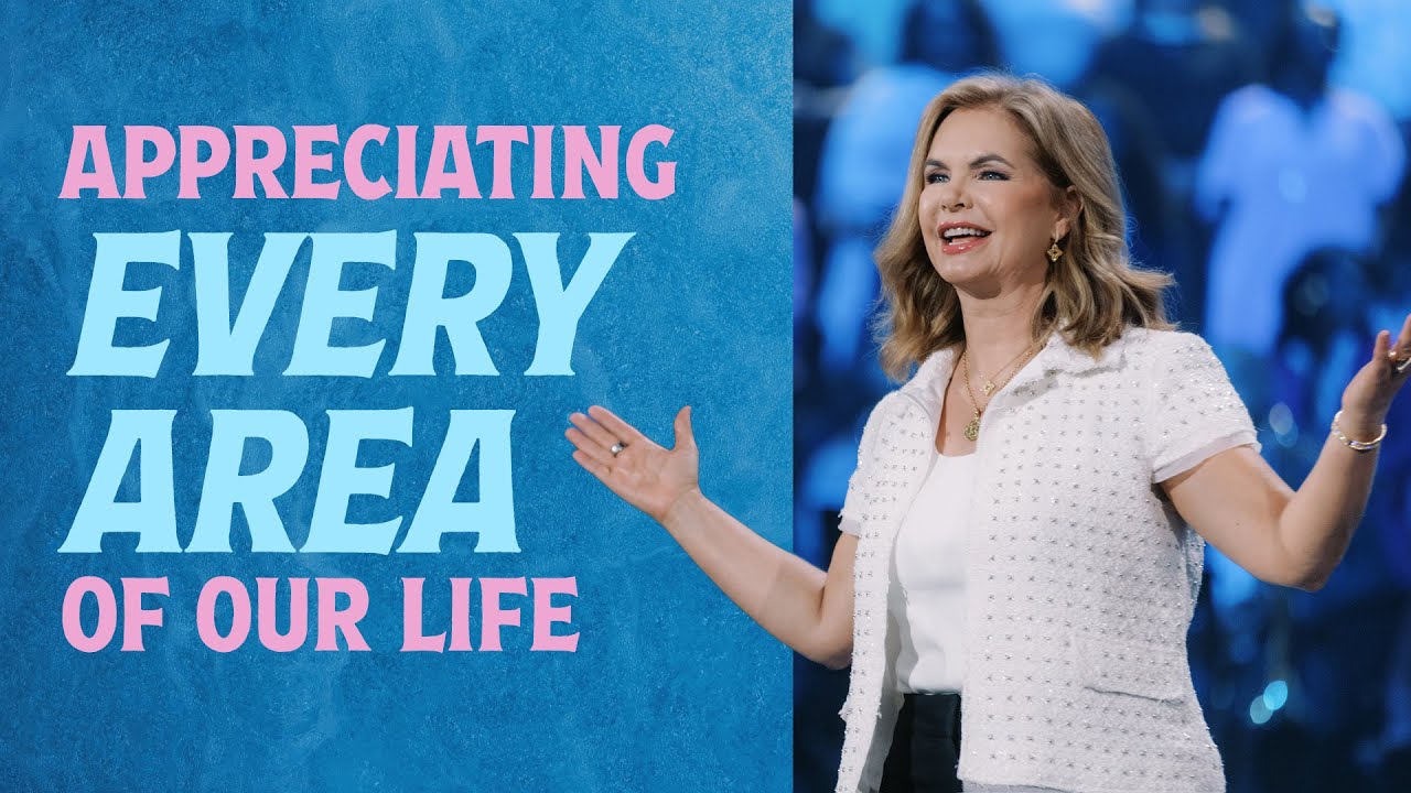 Appreciating Every Area Of Our Life | Victoria Osteen
