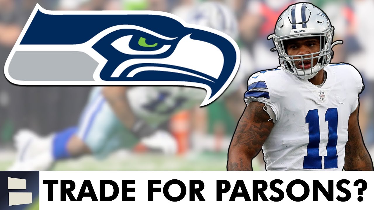 WILD Seattle Seahawks Trade Rumors On Micah Parsons & Felix Anudike-Uzomah Ahead Of Training Camp