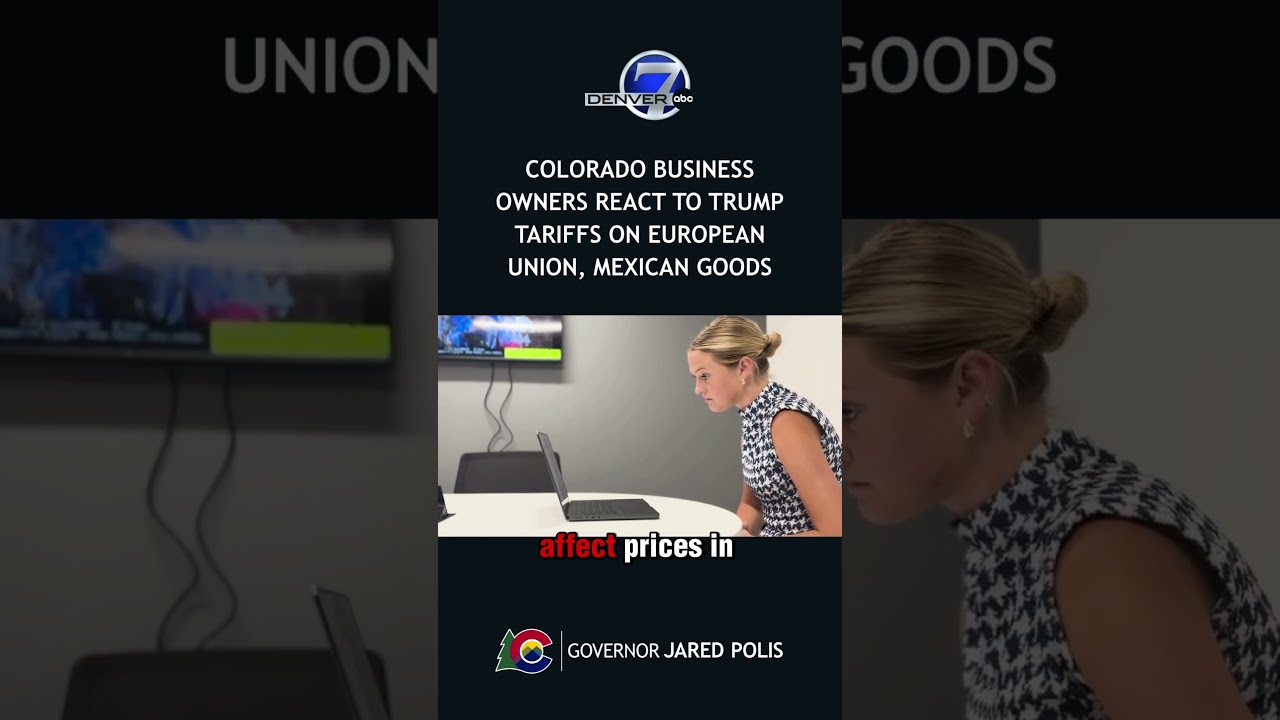 Colorado business owners react to Trump tariffs on European Union, Mexican goods