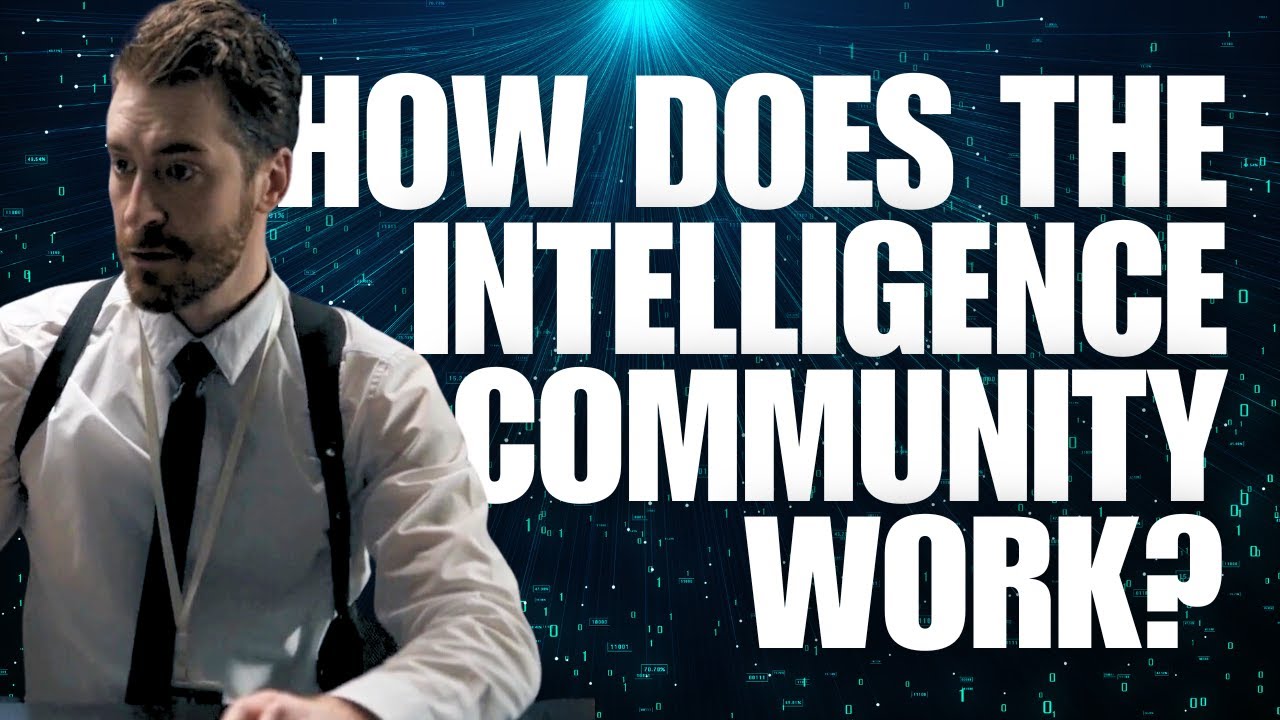 How Does the Intelligence Community Work?